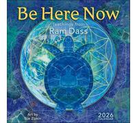 Be Here Now 2026 Wall Calendar: Teachings from Ram Dass