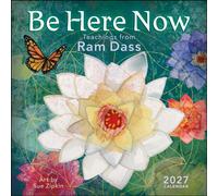 Be Here Now 2027 Wall Calendar : Teachings from Ram Dass