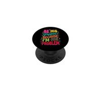 Be His Peace Because I'm His Problem Funny Cute Girlfriend PopSockets Adhesive PopGrip