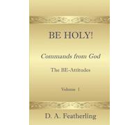 Be Holy! (Commands from God - The BE-Attitudes)
