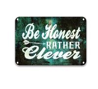 Be Honest Rather Clever Tin Sign Vintage Decor For Home Bar Sign Vintage Wall Art 8X12 Inch Metal Sign