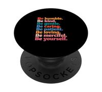 Be Humble Be Kind Be Gentle Be Loving Positive Inspirational PopSockets Adhesive PopGrip