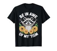 Be in Awe of My 'Tism Funny Cute Raccoon Sunflower T-Shirt