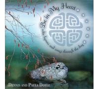 Be in My Heart: Celtic Hymns & Songs Through the Day