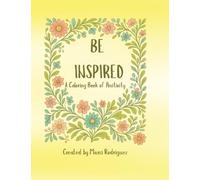 Be Inspired: A Coloring Book Of Positivity