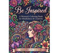 Be Inspired: Adult Coloring In Book