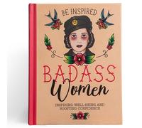 Be Inspired: Badass Women: Tips for Confidence, Well-Being & Boosting Your Career