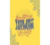 Be Inspired Notebook: Hawaii design: Notebook, Travel, Journal, Life Balance, Fun and Blessed