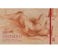 Be Inspired: To Draw like a Renaissance Master – Thames & Hudson