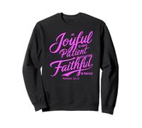 Be Joyful In Hope Faithful In Prayer Patient Romans Prayer Sweatshirt