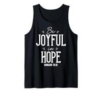 Be Joyful in Hope Romans 12:12 Uplifting Motivational Art Tank Top
