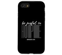Be Joyful In Hope Romans 1212 Bible Verse Case for iPhone SE (2020) / 7/8