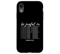 Be Joyful In Hope Romans 1212 Bible Verse Case for iPhone XR