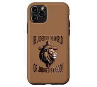 Be Judged by the World or Judged by God Case for iPhone 11 Pro