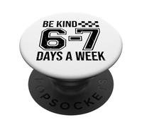 Be Kind 6-7 Minimalist Love Six Seven Kindness Positive PopSockets Adhesive PopGrip