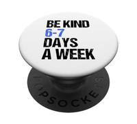Be Kind 6-7 Minimalist Love Six Seven Kindness Positive PopSockets Adhesive PopGrip