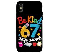 Be Kind 67 Days a Week for Teachers Classroom Fun Case for iPhone X/XS