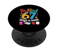 Be Kind 67 Days a Week for Teachers Classroom Fun PopSockets Adhesive PopGrip