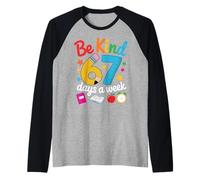 Be Kind 67 Days a Week for Teachers Classroom Fun Raglan Baseball Tee