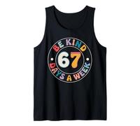 Be Kind 67 Days a Week + Positive Vibes + Fun Daily Wear Tank Top
