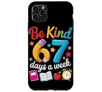 Be Kind 67 Days a Week Teacher Motivation School Vibes Case for iPhone 11 Pro Max