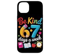 Be Kind 67 Days a Week Teacher Motivation School Vibes Case for iPhone 14 Plus