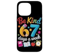Be Kind 67 Days a Week Teacher Motivation School Vibes Case for iPhone 14 Pro Max