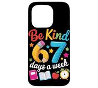 Be Kind 67 Days a Week Teacher Motivation School Vibes Case for iPhone 15 Pro