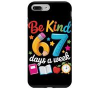 Be Kind 67 Days a Week Teacher Motivation School Vibes Case for iPhone 7 Plus/8 Plus