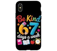 Be Kind 67 Days a Week Teacher Motivation School Vibes Case for iPhone X/XS