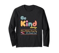 Be Kind Always Choose Kindness Every Day It's Kinda Cool Long Sleeve T-Shirt