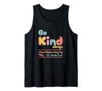 Be Kind Always Choose Kindness Every Day It's Kinda Cool Tank Top