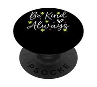 Be Kind Always Encouraging Message PopSockets Adhesive PopGrip