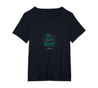 Be Kind Always Inspirational Positivity Message T-Shirt, Women's Plus, Black, 1X