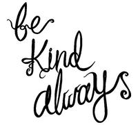 'Be Kind Always Text' Rubber Stamp - Unmounted Design for Crafting & Scrapbooking, A8 (RS00025538)