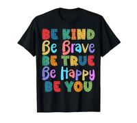 Be Kind Be Brave Be True Be Happy Be You Trendy Tee Costumes T-Shirt