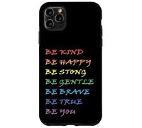 Be Kind Be Happy Be Strong Be Gentle Be Brave Be True Be You Case for iPhone 11 Pro Max