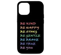 Be Kind Be Happy Be Strong Be Gentle Be Brave Be True Be You Case for iPhone 12/12 Pro