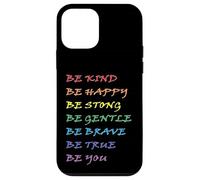 Be Kind Be Happy Be Strong Be Gentle Be Brave Be True Be You Case for iPhone 12 mini
