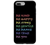 Be Kind Be Happy Be Strong Be Gentle Be Brave Be True Be You Case for iPhone 7 Plus/8 Plus