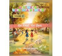 Be Kind Be You: A Journey of Kindness and Empathy (Children Book)