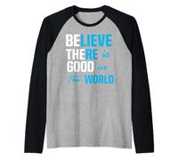 Be Kind Believe There is Good Positive Message Kindness Raglan Baseball Tee