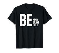 Be Kind Brave Bold T-Shirt