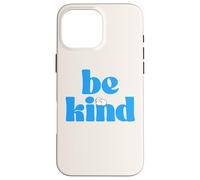 Be Kind Bunny - Kindness Quote Cruelty-Free Positive Message Case for iPhone 16 Pro Max