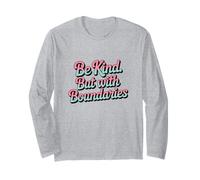 Be Kind But with Boundaries Positive Self-Care Mental Health Long Sleeve T-Shirt