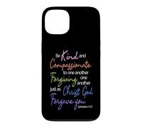 Be Kind & Compassionate: Ephesians 4:32 Scripture Art Case for iPhone 13