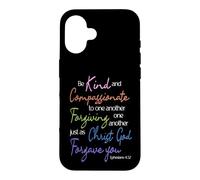 Be Kind & Compassionate: Ephesians 4:32 Scripture Art Case for iPhone 16