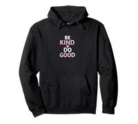 Be Kind Do Good Positive Vibes Pullover Hoodie