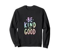 Be Kind Do Good Positive Vibes Sweatshirt
