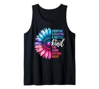 Be Kind Everyone Is Fighting A Battle You Know Kindness Tank Top